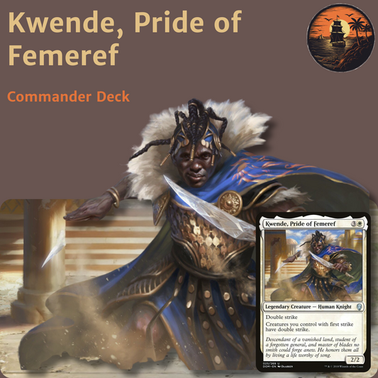 First Strike & Double Strike Domination - Kwende, Pride of Femeref - Custom EDH Commander Deck