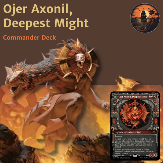 Non-Combat Burn & Pump - Ojer Axonil, Deepest Might - Custom EDH Commander Deck